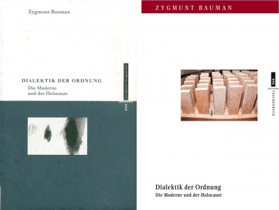 Zygmunt Bauman, Modernity and the Holocaust, Cambridge: Polity Press/Ithaca: Cornell University Press 1989 (und öfter); dt.: Dialektik der Ordnung. Die Moderne und der Holocaust. Aus dem Englischen übersetzt von Uwe Ahrens, Hamburg: Europäische Verlagsanstalt 1992 (und öfter). Die Zitate im Text folgen der deutschen Ausgabe.