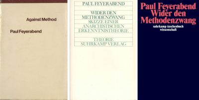 Paul Feyerabend, Against Method. Outline of an Anarchistic Theory of Knowledge, London: New Left Books 1975 (und öfter); dt.: Wider den Methodenzwang. Skizze einer anarchistischen Erkenntnistheorie. Aus dem Englischen von Hermann Vetter, Frankfurt a.M.: Suhrkamp 1976 (und öfter). Die Zitate im Text folgen der deutschen Erstausgabe.