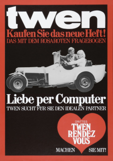 »Liebe per Computer«. Werbeplakat der bundesdeutschen Zeitschrift »twen«, 84,0 x 59,5 cm, 1968 (Standort: Essen, Museum Folkwang, Deutsches Plakat Museum; Foto: © Museum Folkwang Essen – ARTOTHEK)
