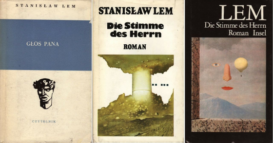 Stanisław Lem, Die Stimme des Herrn. Roman. Aus dem Polnischen von Roswitha Buschmann, Frankfurt a.M.: Insel/Ost-Berlin: Volk und Welt 1981 (polnische Erstausgabe 1968); zahlreiche weitere Ausgaben und Übersetzungen. Die Cover-Bilder zeigen hier die polnische Ausgabe von 1970 sowie die deutsch-deutschen Erstausgaben von 1981. Die Seitenzahlen der Zitate folgen der Insel-Ausgabe von 1981. Das Cover dieser Ausgabe verwendete René Magrittes Gemälde »Le siècle des lumières« (1967).