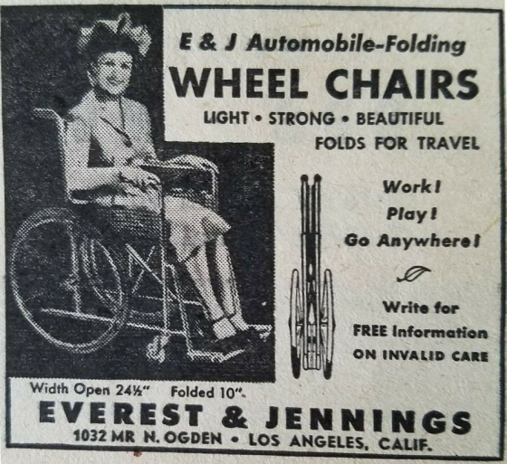 New perspectives for individual mobility: ›Work! Play! Go Anywhere!‹ Advertisement for an E&J (Everest & Jennings) wheelchair, 1943 (Collection Nicholas Watson) New perspectives for individual mobility: ›Work! Play! Go Anywhere!‹ Advertisement for an E&J (Everest & Jennings) wheelchair, 1943 (Collection Nicholas Watson)