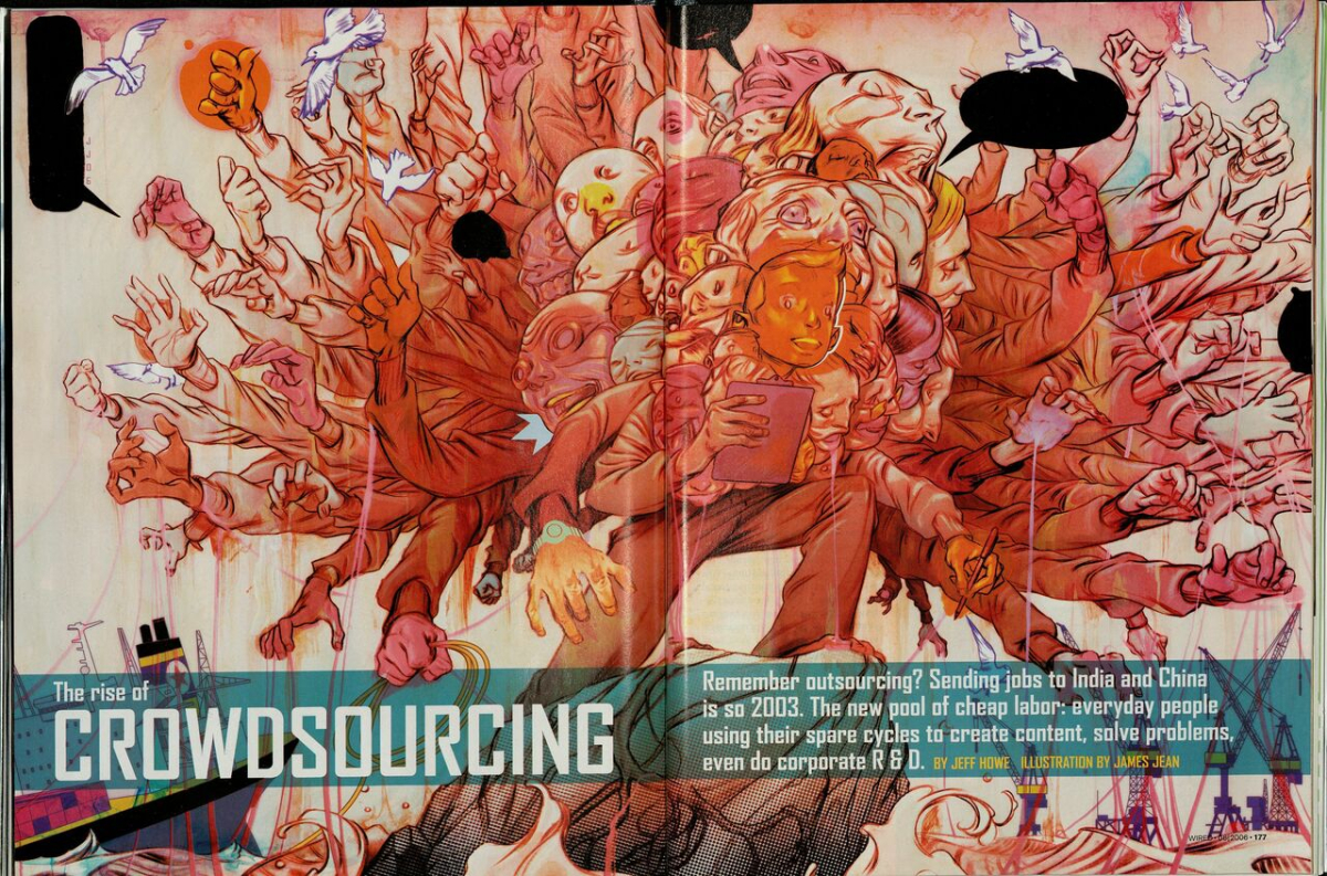 Crowdsourcing als utopische Disruption – »A billion amateurs want your job« (aus: Wired, Juni 2006, S. 176-177) Crowdsourcing als utopische Disruption – »A billion amateurs want your job« (aus: Wired, Juni 2006, S. 176-177)